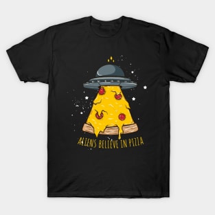 aliens believe pizza T-Shirt